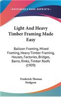 Light And Heavy Timber Framing Made Easy