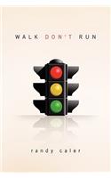Walk Don't Run: (English)