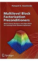 Multilevel Block Factorization Preconditioners: Matrix-Based Analysis and Algorithms for Solving Finite Element Equations