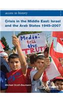 Access to History: Crisis in the Middle East: Israel and the Arab States 1945-2007