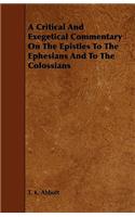 Critical and Exegetical Commentary on the Epistles to the Ephesians and to the Colossians