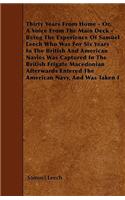 Thirty Years From Home - Or, A Voice From The Main Deck - Being The Experience Of Samuel Leech