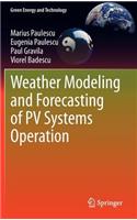 Weather Modeling and Forecasting of Pv Systems Operation