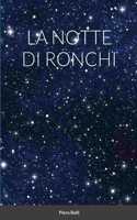 Notte Di Ronchi