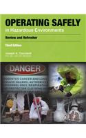 Operating Safely in Hazardous Environments: A Review and Refresher