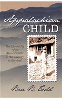 Appalachian Child: The Chronicles of an Abused Child and Her Journey to Survival