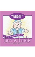 The Adventures of Jarv and Trudie: Angel