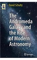 Andromeda Galaxy and the Rise of Modern Astronomy