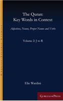 The Quran: Key Words in Context (Volume 2: J to R): Adjectives, Nouns, Proper Nouns and Verbs