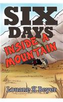 Six Days Inside a Mountain: (English)