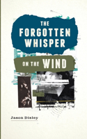 Forgotten Whisper On The Wind