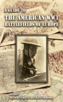 GUIDE TO THE WW1 BATTLEFIELDS OF EUROPE Prepared by the American Battle Monuments Commission