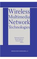 Wireless Multimedia Network Technologies