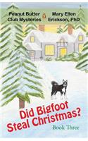 Did Bigfoot Steal Christmas?