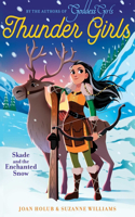 Skade and the Enchanted Snow: Volume 4(Thunder Girls)