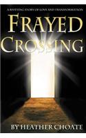 Frayed Crossing