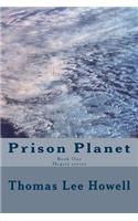 Prison Planet: (1 Hegira)