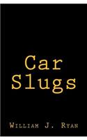 Car Slugs