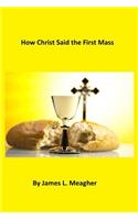 How Christ Said the First Mass