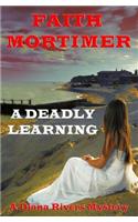 A Deadly Learning