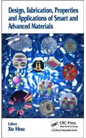 Design, Fabrication, Properties and Applications of Smart and Advanced Materials