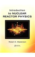 Introduction to Nuclear Reactor Physics