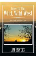 Tales of the Wild, Wild West