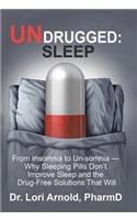 Undrugged