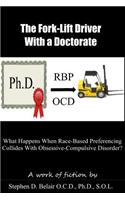 The Forklift Driver With a Doctorate