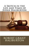 A Sketch in the Life and Times of Judge Haliburton