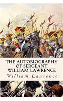 The Autobiography of Sergeant William Lawrence: (English)