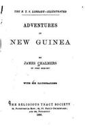 Adventures in New Guinea: (English)