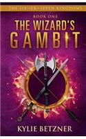 The Wizard's Gambit: (1 The Six-Er-Seven Kingdoms)