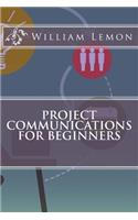 Project Communications For Beginners