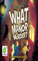 What Manor of Murder