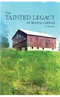 The Tainted Legacy of Bertha Gifford: A Memoir(English)
