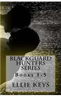Blackguard Hunters Series, Books 1-5