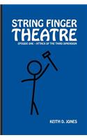 String Finger Theatre, Episode One