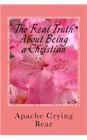 The Real Truth about Being a Christian