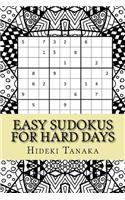Easy Sudokus for Hard Days: Volume 1(Easy Sudoku Books)