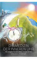Die Medizin der Inneren Uhr