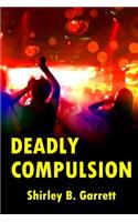 Deadly Compulsion
