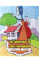 The Adventures of Mrs. Toothbrush