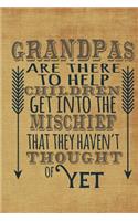 Grandpa's Are There: Notebook Gift for Grandpa with Funny Quote: Notebook or Journal for Father's Day, Birthday for Grandpa(Blank Notebooks and Journals)
