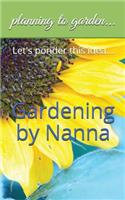 Gardening by Nanna