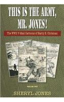 This is the Army, Mr. Jones!