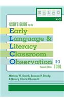 User's Guide to the Early Language and Literacy Classroom Observation Tool, K-3 (Ellco K-3), Research Edition: K-3 Tool