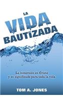La Vida Bautizada