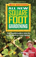 All New Square Foot Gardening, Second Edition