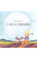 I Am a Farmer